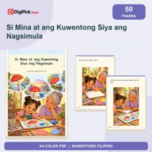 Si Mina at ang Kuwentong Siya ang Nagsimula - 50-Page Filipino Storybook (A4 PDF) - original DigiPick digital product cover